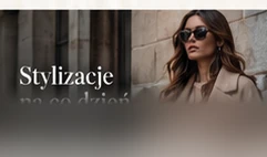 Stylizacje na co dzień